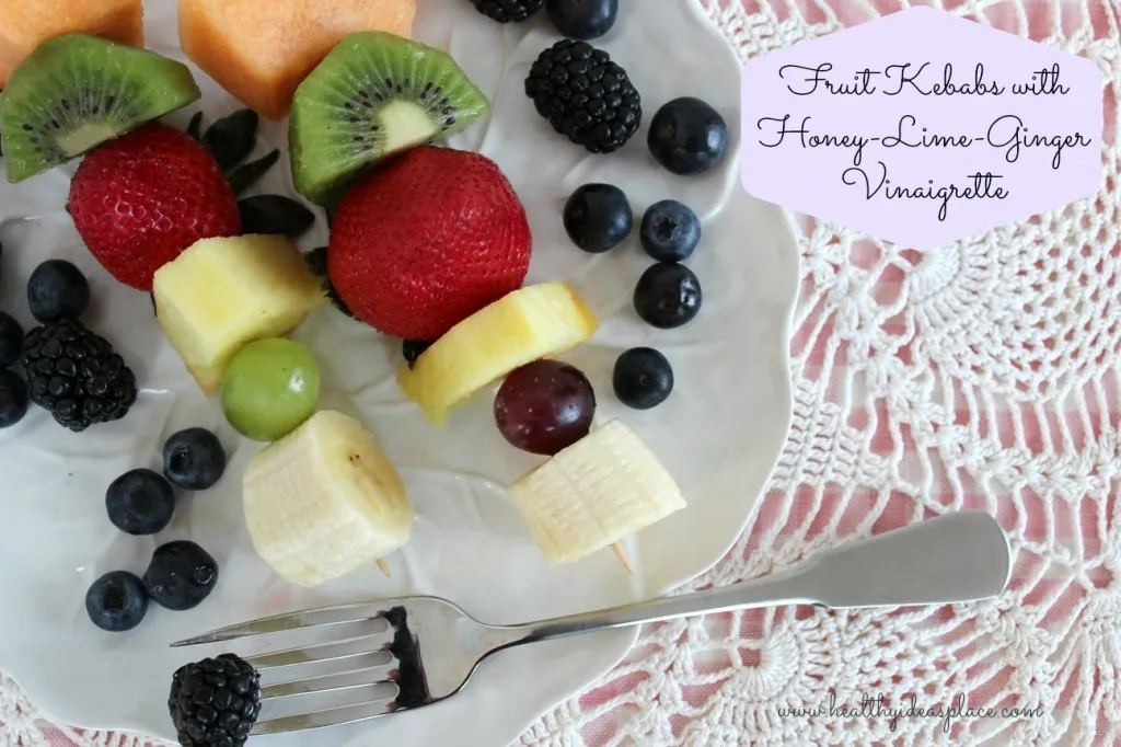 Fruit Kebabs with Honey-Lime-Ginger Vinaigrette Fruit Kebabs with Honey-Lime-Ginger Vinaigrette