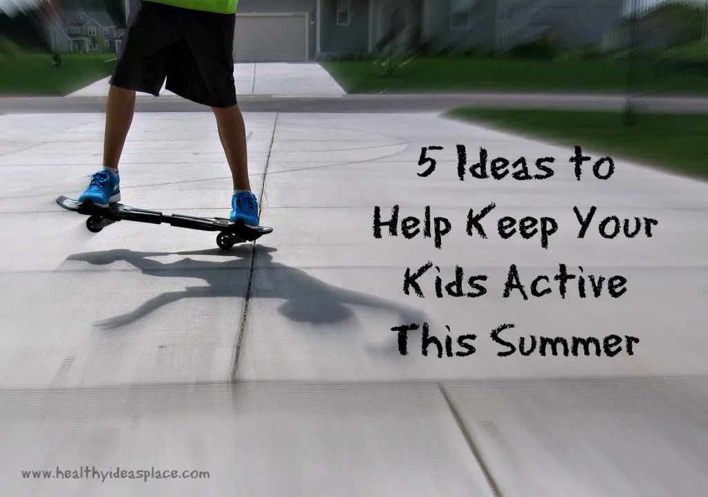 5 ideas to keep your kids active