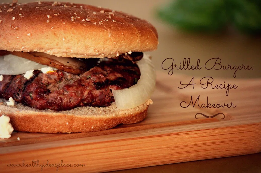 Grilled Burgers Makeover