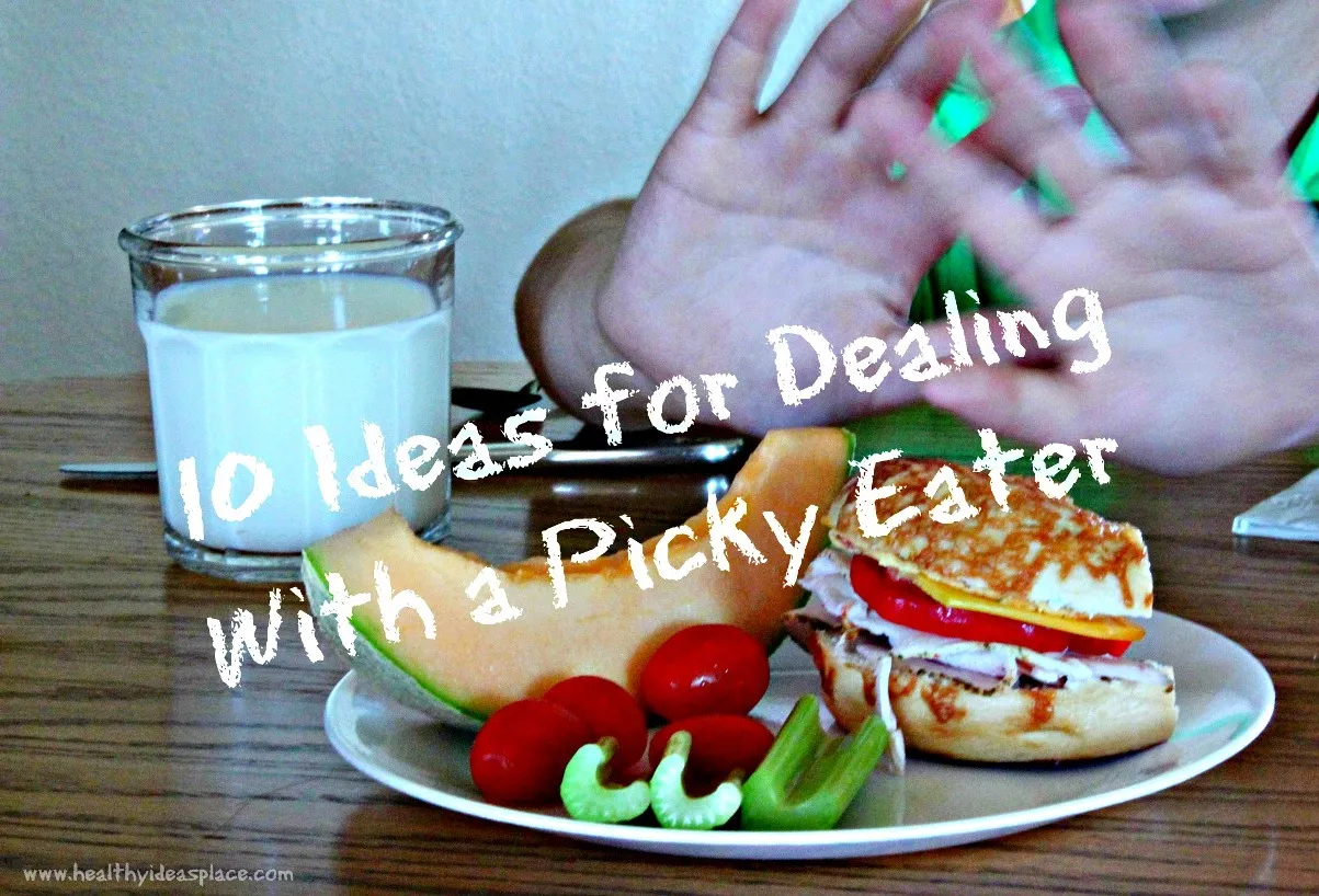 10 Ideas for Dealing With a Picky Eater 2b