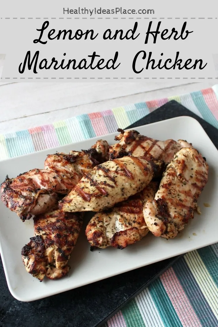 Lemon and Herb Marinated Chicken - Tender and juicy grilled chicken seasoned with lemon and herbs makes a healthy, bright, flavorful main dish that the whole family will love. Quick and easy to make too!