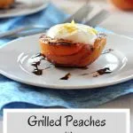 Grilled Peaches with Honey and Lemon Yogurt Sauce - long image for use on Pinterest