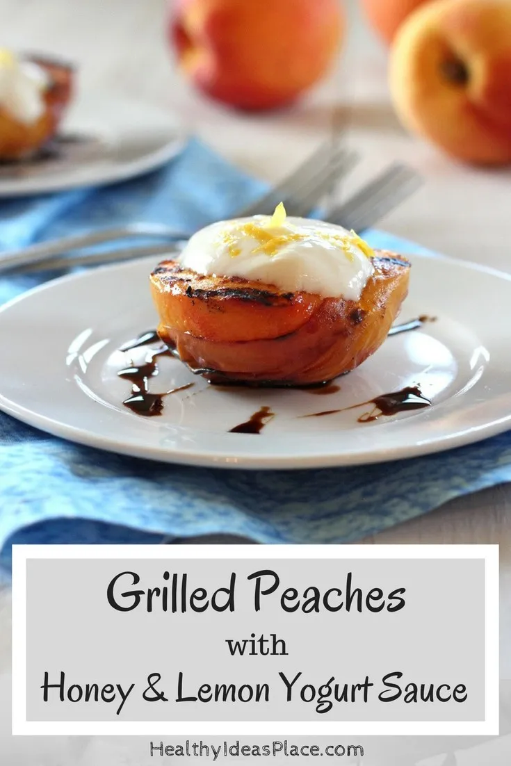 Grilled Peaches with Honey and Lemon Yogurt Sauce - long image for use on Pinterest